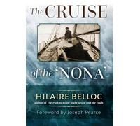 The Cruise of the Nona: The Story of a Cruise from Holyhead to the Wash, with Reflections and Judgments on Life and Letters, Men and Manners