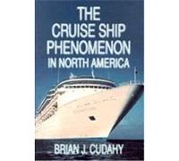 The Cruise Ship Phenomenon in North America Brian J. Cudahy (Auteur)
