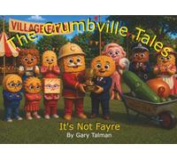 The Crumbville Tales - It's not fayre!: A lesson in cheaters never prosper