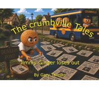 The Crumbville Tales - Jimmy Ginger loses out: A lesson in doing things right the first time