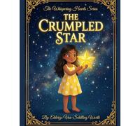 The Crumpled Star: A Story About Shining Like You