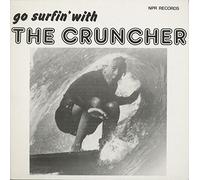 The Cruncher - Go Surfin' With The Cruncher (LP)