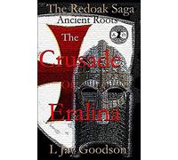 The Crusade Of Eralina (The Redoak Saga: Ancient Roots)