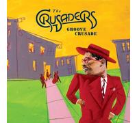 The Crusaders - Groove Crusade By The Crusaders (2003-08-19)