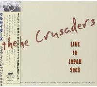 The Crusaders - Live in Japan 2003