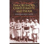 The Crusades, Christianity, and Islam
