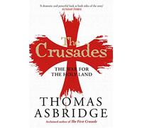 The Crusades: The War for the Holy Land