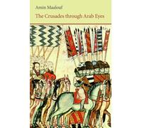 The Crusades Through Arab Eyes