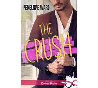 The Crush - Penelope Ward - Collection Infinity - broché - Roman