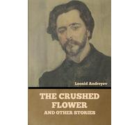 The Crushed Flower, And Other Stories