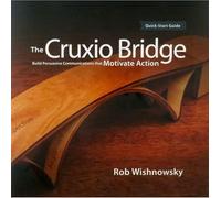 The Cruxio Bridge : Construisez des communications persuasives qui motivent l'action