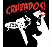 The Cruzados - She's Automatic [Vinyl]