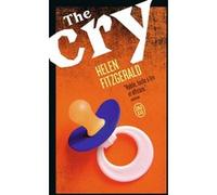 The Cry Helen Fitzgerald (Auteur), Alexandre Civico (Traduction)