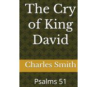 The Cry of King David: Psalms 51
