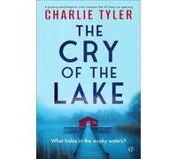 The Cry of the Lake - Charlie Tyler - Bloodhound Books - ebook (ePub) - Livre