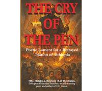 The Cry of The Pen: Poetic Lament for A Betrayed Nation of Ethiopia
