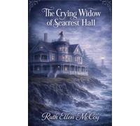 The Crying Widow of Seacrest Hall