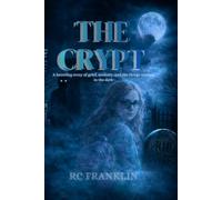 The Crypt: A haunting story of family grief, memory, and the things waiting in the dark