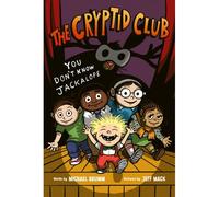 The Cryptid Club #4: You Don't Know Jackalope