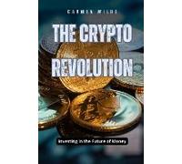 The Crypto Revolution