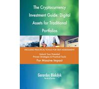 The Cryptocurrency Investment Guide: Digital Assets for Traditional Portfolios