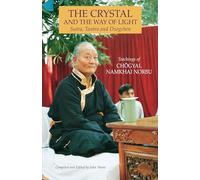 The Crystal and the Way of Light: Sutra, Tantra, and Dzogchen