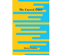 The Crystal Circe