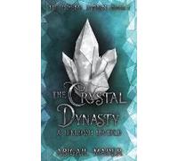 The Crystal Dynasty