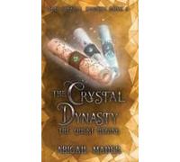 The Crystal Dynasty The Quest Begins