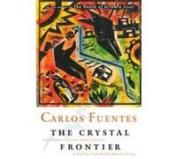 The Crystal Frontier, Harvest Book Series Alfred MacAdam, Carlos Fuentes (Auteur)