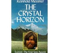The Crystal Horizon: Everest - The First Solo Ascent (Paperback) Reinhold Messner, (Auteur)