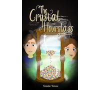 The Crystal Hourglass: A family fantasy realm-travelling adventure set on a beautiful Australian beach for children 8+