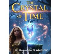 The crystal of time: A Magical Adventure Through Time and Mystery