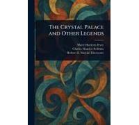 The Crystal Palace And Other Legends