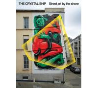 The Crystal Ship - Street art by the shore /anglais/nEerlandais