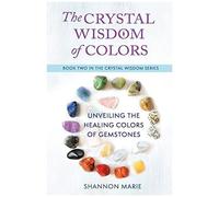 The Crystal Wisdom Of Colors
