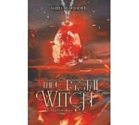The Crystal Witch: TOME II : Rédemption