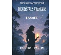 The Crystal's Awakening: The Power of the Stone