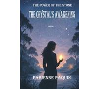 The Crystal's Awakening: The Power of the Stone