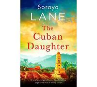 The Cuban Daughter: A totally unforgettable and heartbreaking page-turner full of family secrets