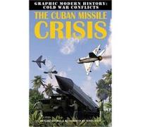 The Cuban Missile Crisis by Gary Jeffrey Gary Jeffrey (Auteur)