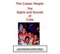 The Cuban People - The Sights and Sounds of Cuba