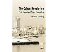 The Cuban Revolution Geraldine Lievesley (Auteur)