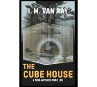 The Cube House: A Dina Withers Thriller