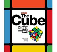 The Cube: The Ultimate Guide to the World's Best-Selling Puzzle: Secrets, Stories, Solutions