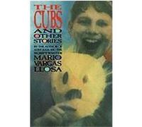 The Cubs and Other Stories Mario Vargas Llosa (Auteur)