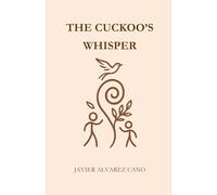 The cuckoo's whisper: A Young Adult Portal Fantasy of Sisters, Legends, and Hidden Worlds