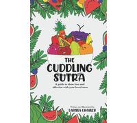 The Cuddle Sutra: A guide on how to show love and affection