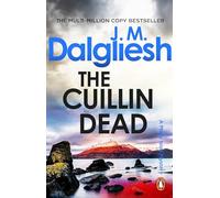 The Cuillin Dead: An unputdownable police procedural crime thriller from the multi-million-copy bestselling author of the Hidden Norfolk series