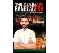 The Culinary Canvas of Bangladesh: A Chef's Journey
